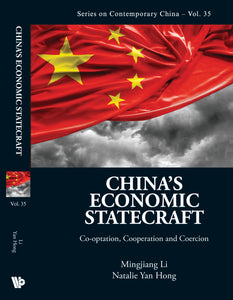 China's Economic Statecraft: Co-optation, Cooperation And Coercion