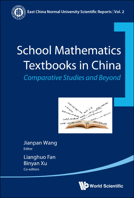 School Mathematics Textbooks In China: Comparative Studies And Beyond