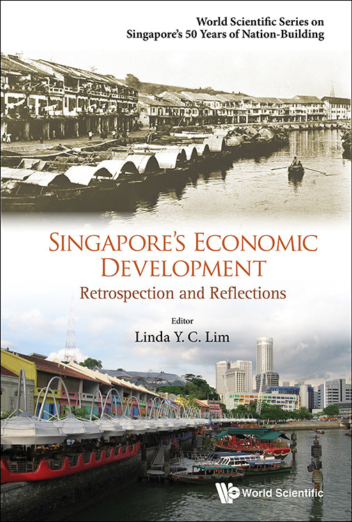 Singapore's Economic Development: Retrospection And Reflections