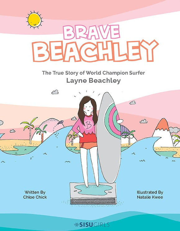 Brave Beachley: The True Story Of World Champion Surfer Layne Beachley