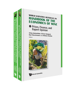 World Scientific Reference On Handbook Of The Economics Of Wine (In 2 Volumes)