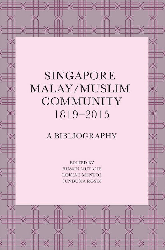 [eBook]Singapore Malay/Muslim Community, 1819–2015: A Bibliography