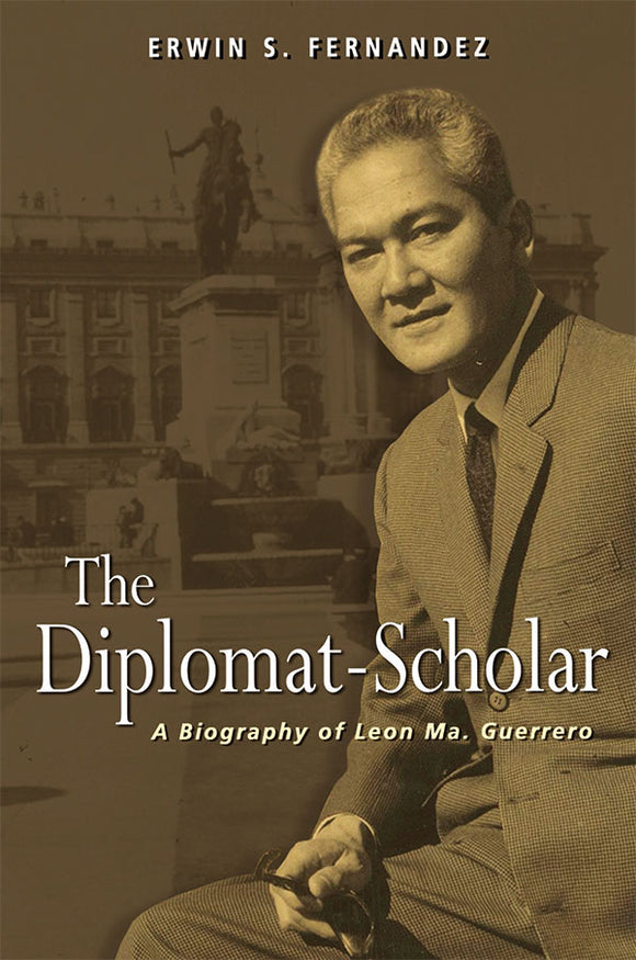 [eBook]The Diplomat-Scholar: A Biography of Leon Ma. Guerrero