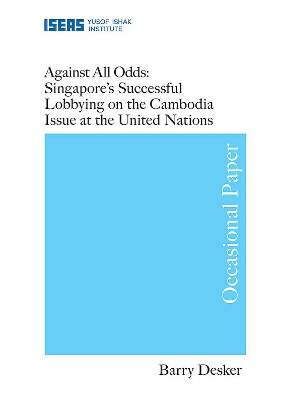 Against All Odds: Singapore's Successful Lobbying on the Cambodia Issue at the United Nations