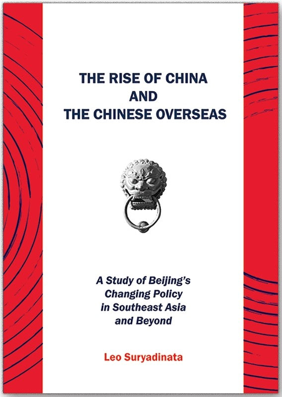 [eBook]The Rise of China and the Chinese Overseas: A Study of Beijing's Changing Policy in Southeast Asia and Beyond  (From Non-Intervention to Intervention? The 