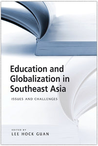 [eBook]Education and Globalization in Southeast Asia: Issues and Challenges (Globalization, Educational Language Policy and Nation-Building in Malaysia )
