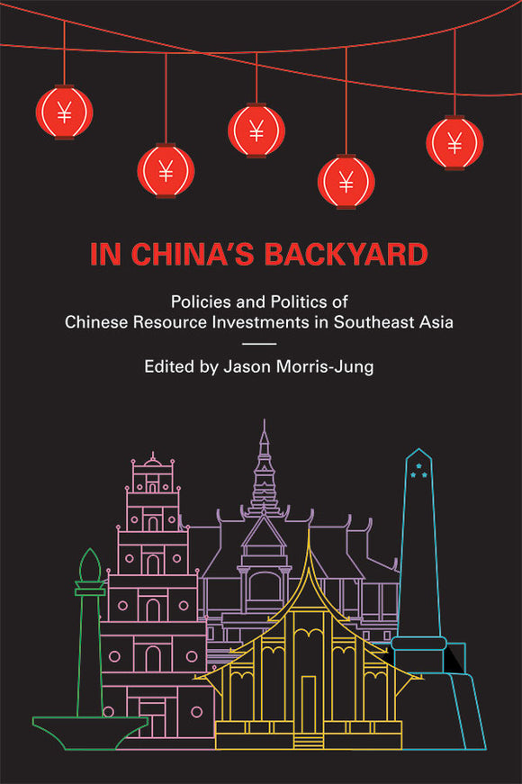 [eBook]In China's Backyard: Policies and Politics of Chinese Resource Investments in Southeast Asia