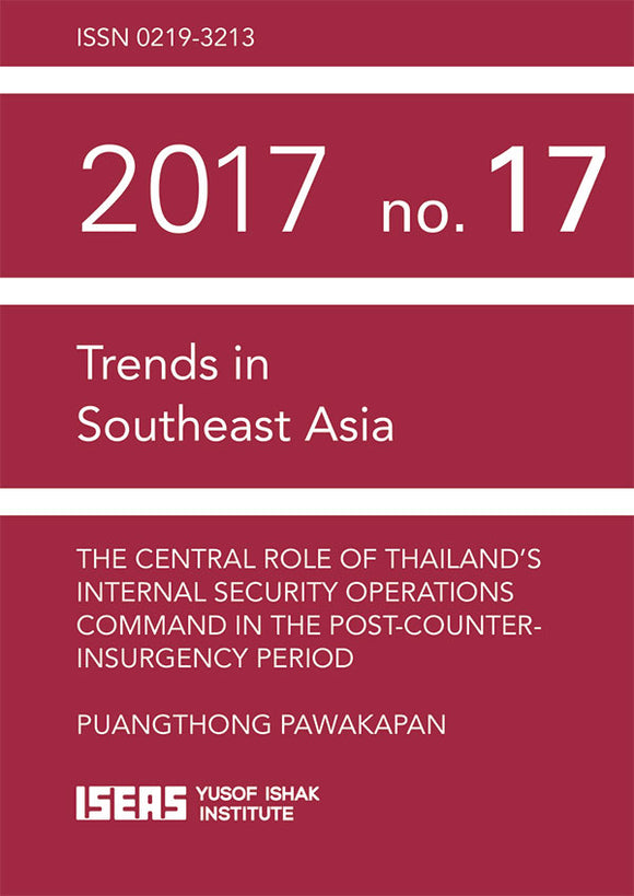 [eBook]The Central Role of Thailands Internal Security Operations Command in the Post-Counter-insurgency Period