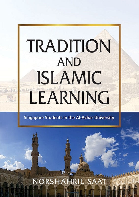 [eBook]Tradition and Islamic Learning: Singapore Students in the Al-Azhar University (Preliminary pages)