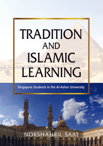 [eBook]Tradition and Islamic Learning: Singapore Students in the Al-Azhar University