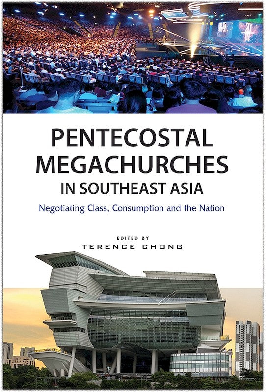 [eBook]Pentecostal Megachurches in Southeast Asia: Negotiating Class, Consumption and the Nation (Preliminary pages)