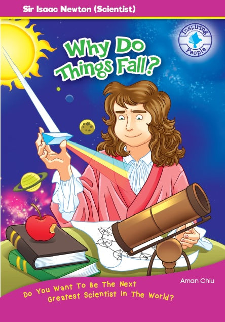 Sir Isaac Newton (Scientist): Why Do Things fall?