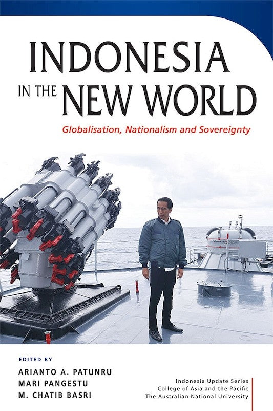 [eBook]Indonesia in the New World: Globalisation, Nationalism and Sovereignty (Nationalism, Sovereignty and Foreign Policy: Indonesia and the Disputes over the South China Sea )