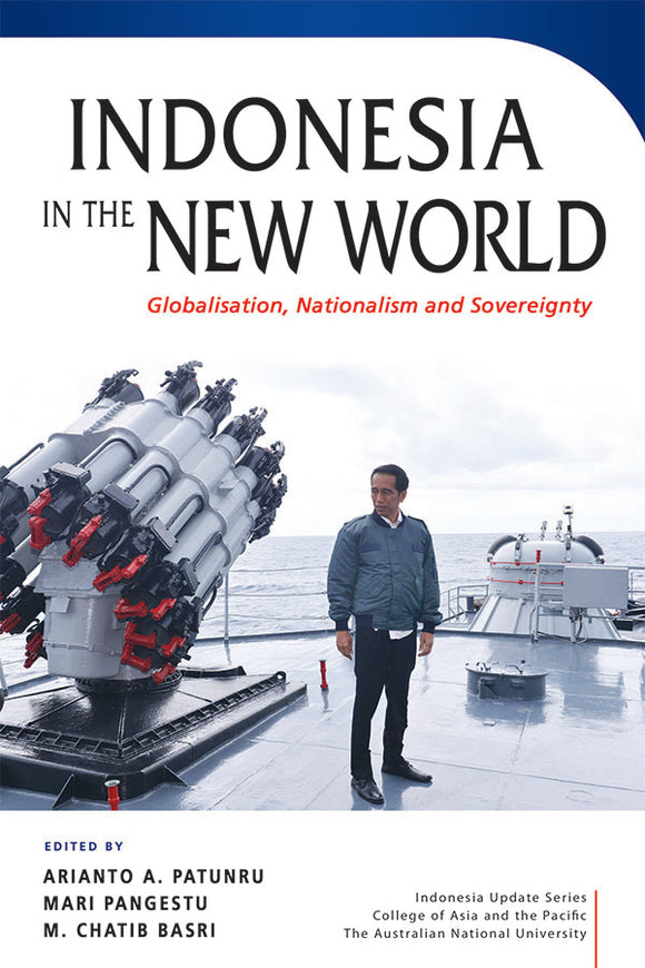 Indonesia in the New World: Globalisation, Nationalism and Sovereignty