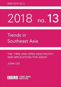 The "Free and Open Indo-Pacific" and Implications for ASEAN