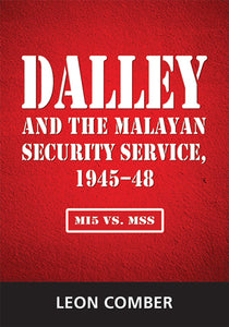 [eBook]Dalley and the Malayan Security Service, 1945–48: MI5 vs. MSS (Bibliography)