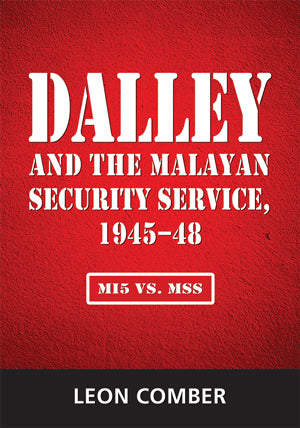 [eBook]Dalley and the Malayan Security Service, 1945–48: MI5 vs. MSS (Photo plates)