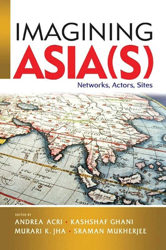 [eBook]Imagining Asia(s): Networks, Actors, Sites (Imagining “Maritime Asia” )