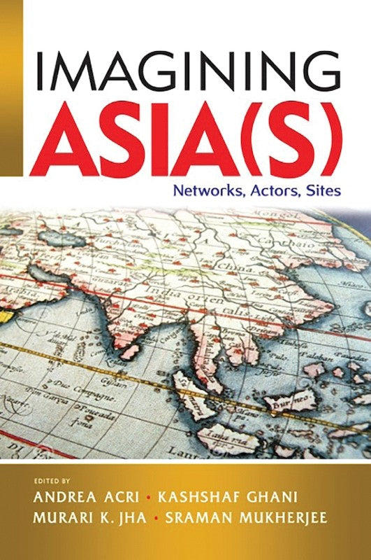 [eBook]Imagining Asia(s): Networks, Actors, Sites (British Romantic Poetics and the Idea of Asia )