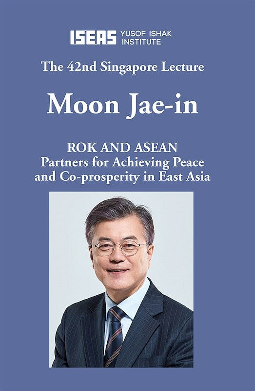 ROK and ASEAN: Partners for Achieving Peace and Co-prosperity in East Asia