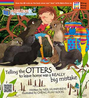 Abbie Rose and the Magic Suitcase-Telling the OTTERS to leave home was a REALLY Big Mistake