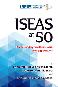[eBook]ISEAS at 50: Understanding Southeast Asia Past and Present