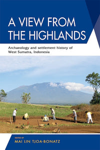 [eBook]A View from the Highlands: Archaeology and Settlement History of West Sumatra, Indonesia (Preliminary pages)