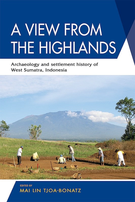 [eBook]A View from the Highlands: Archaeology and Settlement History of West Sumatra, Indonesia (Excavations)