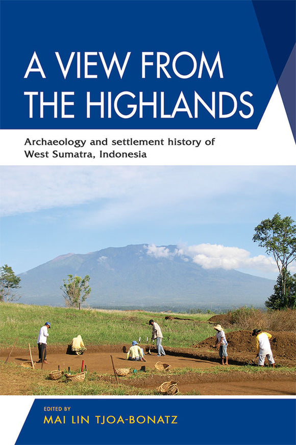 [eBook]A View from the Highlands: Archaeology and Settlement History of West Sumatra, Indonesia