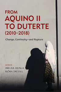 [eBook]From Aquino II to Duterte (2010–2018): Change, Continuity—and Rupture