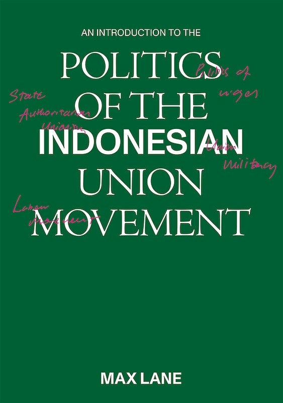 [eBook]An Introduction to the Politics of the Indonesian Union Movement (Appendix 1: The Politics of Wages and Indonesia’s Trade Unions)