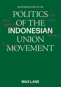 [eBook]An Introduction to the Politics of the Indonesian Union Movement (About the Author)