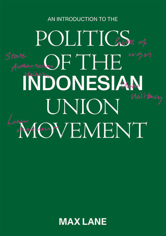 [eBook]An Introduction to the Politics of the Indonesian Union Movement (About the Author)