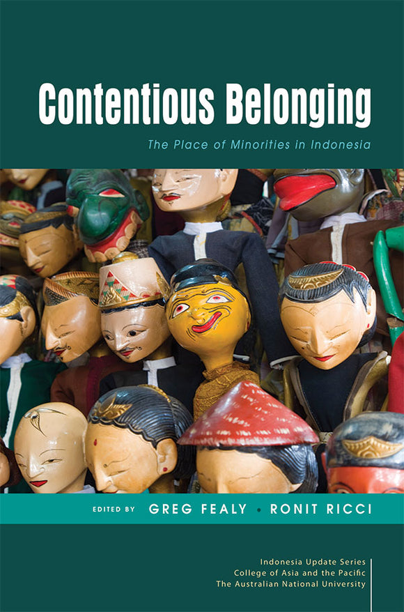 [eBook]Contentious Belonging: The Place of Minorities in Indonesia (Anti-Chinese Sentiment and the “Return” of the Pribumi Discourse )
