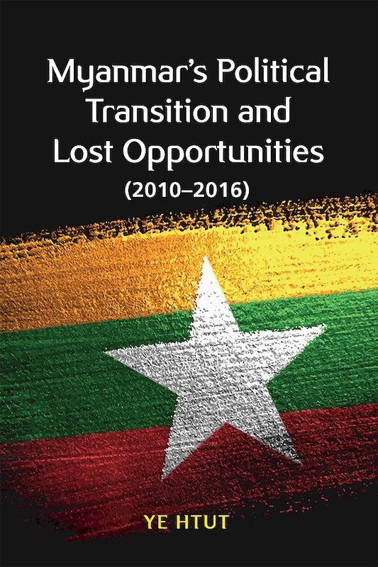 [eBook]Myanmar’s Political Transition and Lost Opportunities (2010–2016) (Preliminary pages)