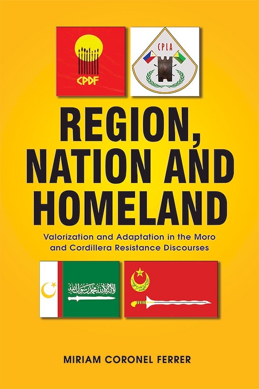 [eBook]Region, Nation and Homeland: Valorization and Adaptation in the Moro and Cordillera Resistance Discourses (About the Author)