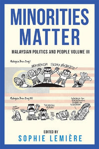[eBook]Minorities Matter: Malaysian Politics and People Volume III (The Orang Asli in GE14: Towards Meaningful Political Engagement?)