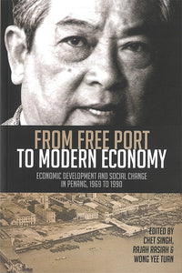 From Free Port to Modern Economy: Economic Development and Social Change in Penang, 1969 to 1990