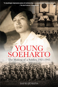 [eBook]Young Soeharto: The Making of a Soldier, 1921-1945