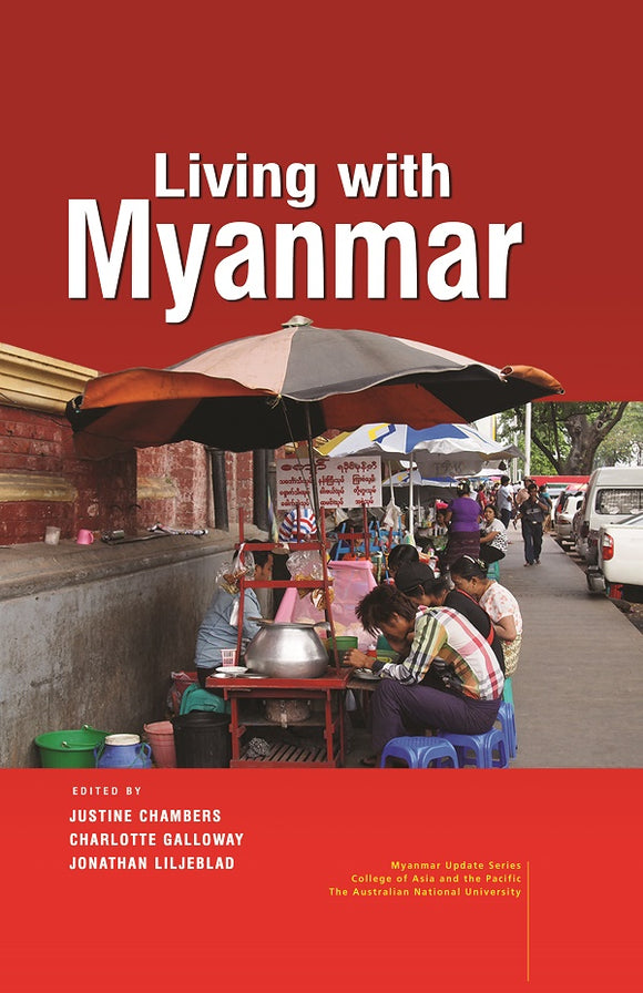 [eBook]Living with Myanmar (The Emergence of <i>Dawkalu</i> in the Karen Ethnic Claim in the 1880s and the Beginning of Contestations for “Native Races”)