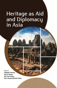 [eBook]Heritage as Aid and Diplomacy in Asia (Neoliberalizing Heritage: International Agencies and the Local Dynamics of Heritage Conservation in Bali, Indonesia)