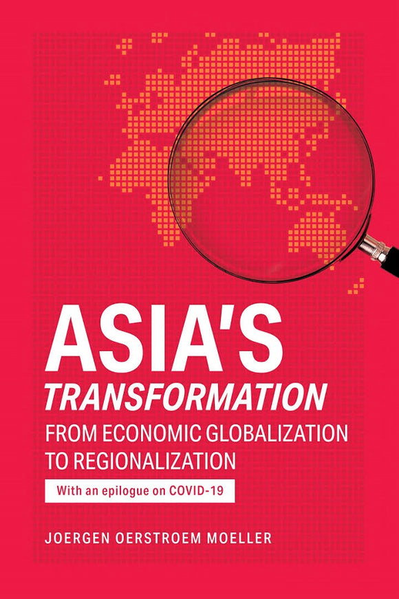 [eBook]Asia's Transformation: From Economic Globalization to Regionalization (Epilogue: COVID-19)