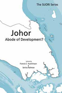 [eBook]Johor: Abode of Development? (Parti Amanah Negara in Johor: Birth, Challenges and Prospects)