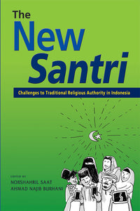 [eBook]The New Santri: Challenges to Traditional Religious Authority in Indonesia