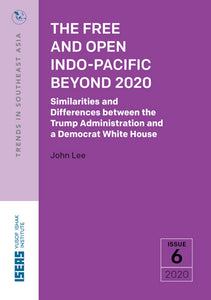[eBook]The Free and Open Indo-Pacific Beyond 2020: Similarities and Differences between the Trump Administration and a Democrat White House