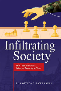 [eBook]Infiltrating Society: The Thai Military’s Internal Security Affairs