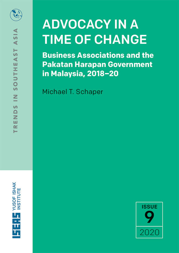 [eBook]Advocacy in a Time of Change: Business Associations and the Pakatan Harapan Government in Malaysia, 2018–20