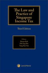 The Law & Practice of Singapore Income Tax, 3rd Edition