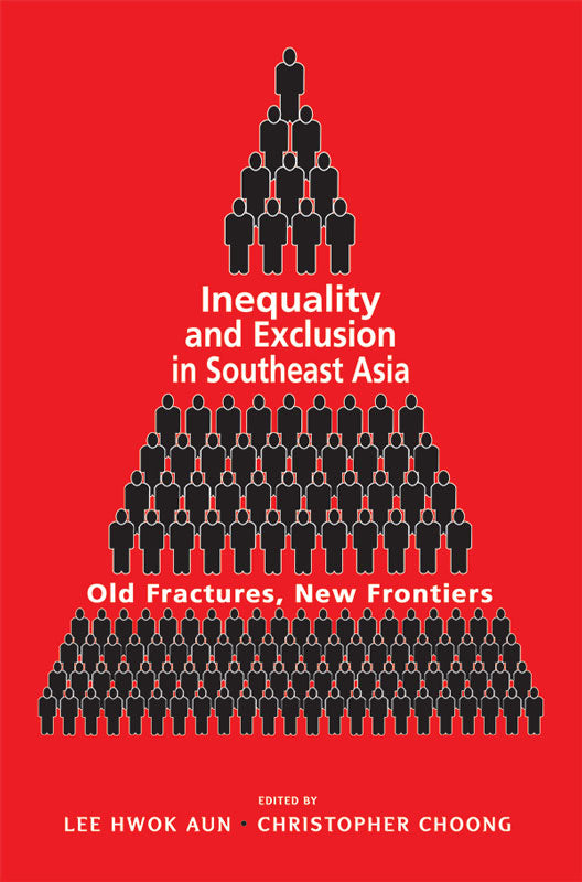 [eBook]Inequality and Exclusion in Southeast Asia: Old Fractures, New Frontiers