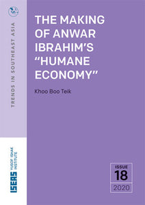 [eBook]The Making of Anwar Ibrahim’s “Humane Economy”